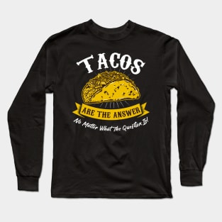 Funny Mexican Food Fan Cuisine Taco Lover Gift Idea Long Sleeve T-Shirt